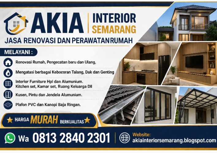 AKIA INTERIOR SEMARANG Tawarkan Solusi Renovasi Rumah Lengkap, Harga Terjangkau Kualitas Maksimal